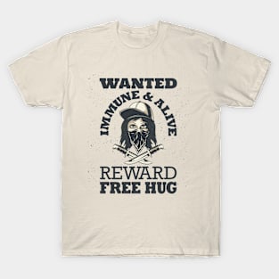 Wanted Social Distancing Free Hug Cool Streetgang Design T-Shirt